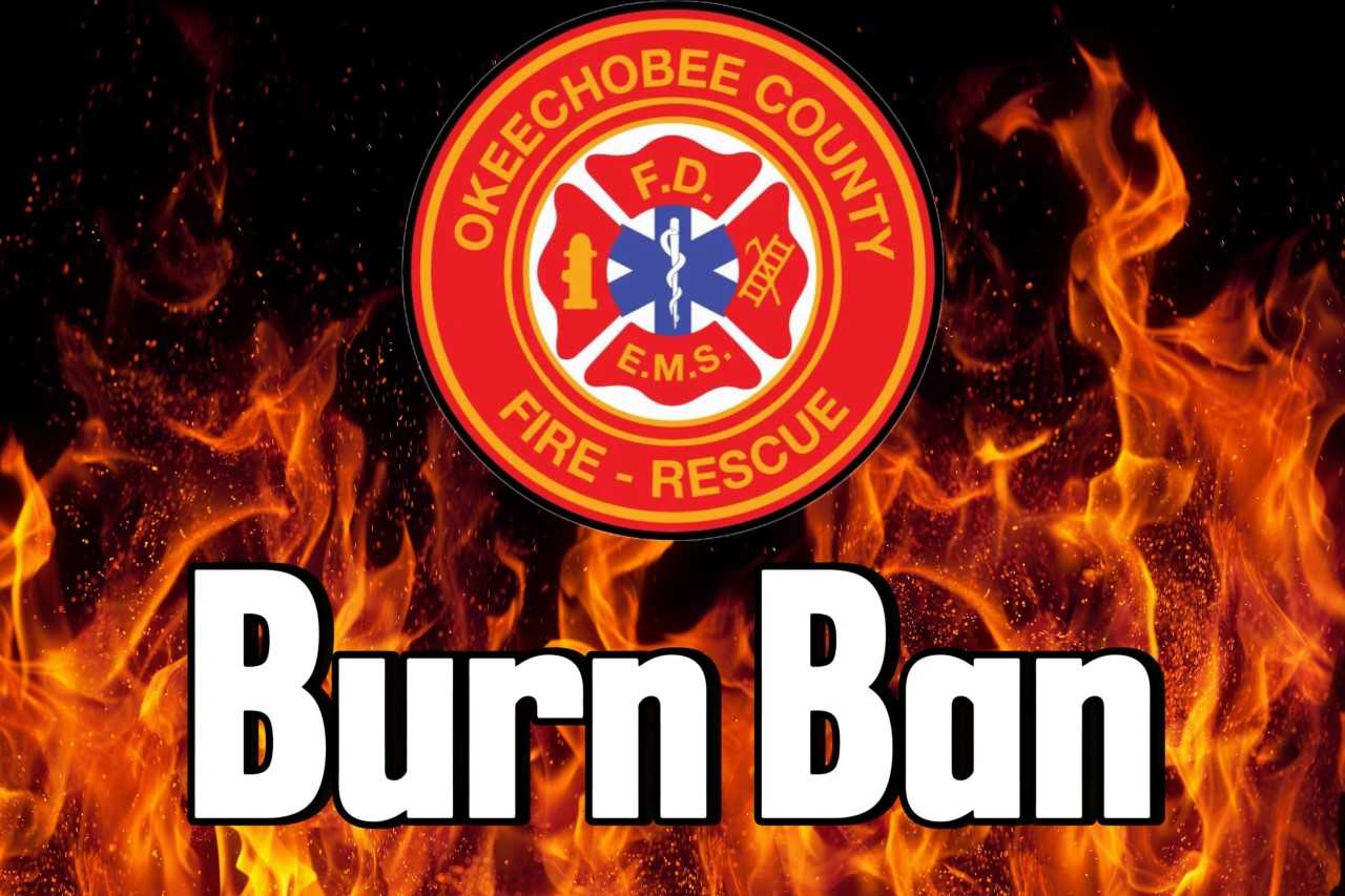 Burn Ban in effect for Okeechobee County effective 6/06/24